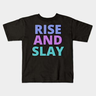 rise and slay Kids T-Shirt
